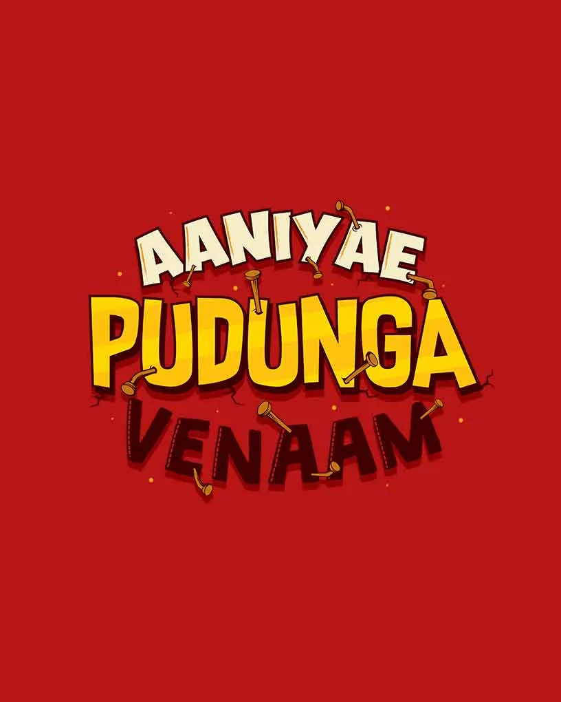 Aaniyae Pudunga Vendam T-shirt