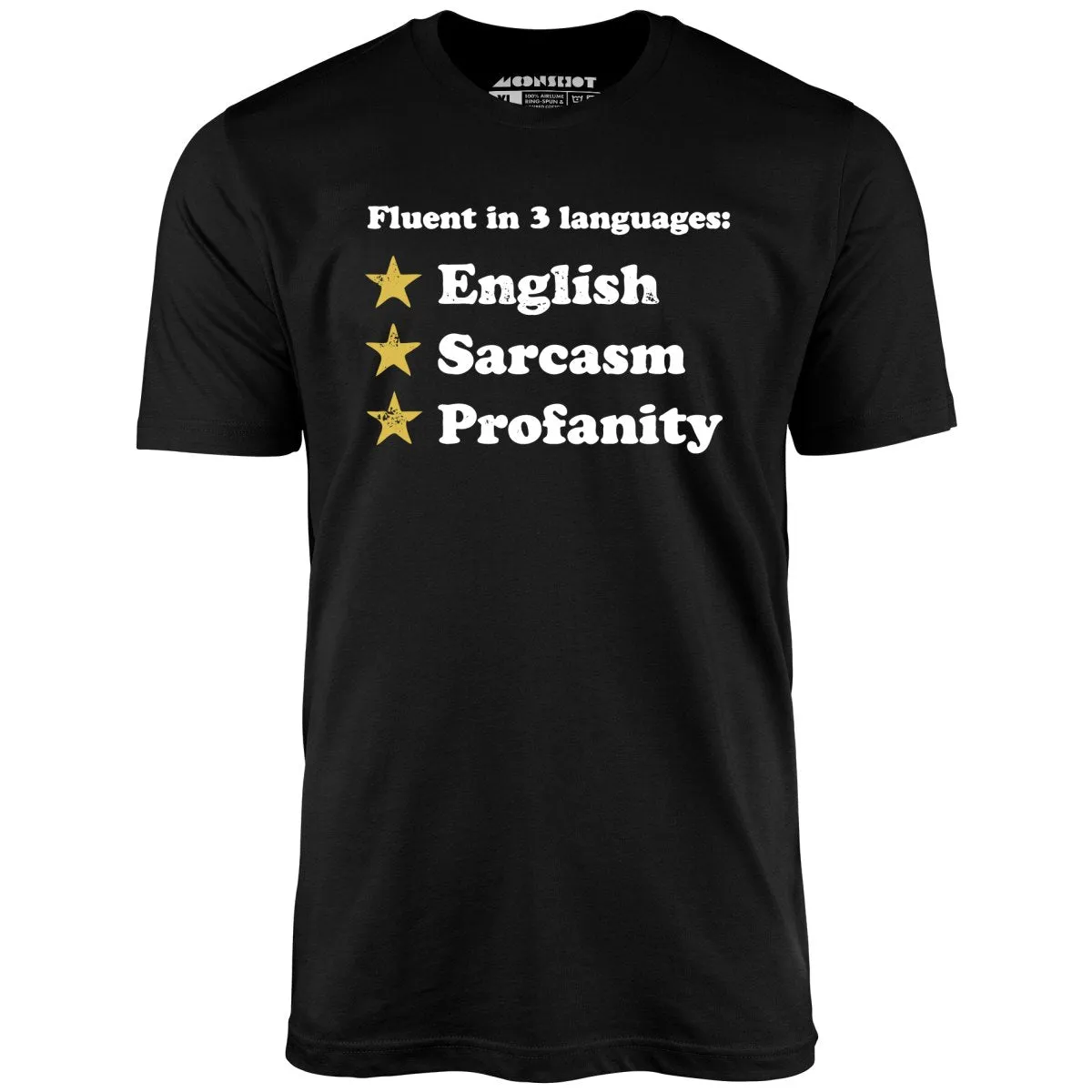 Fluent in 3 Languages - Unisex T-Shirt