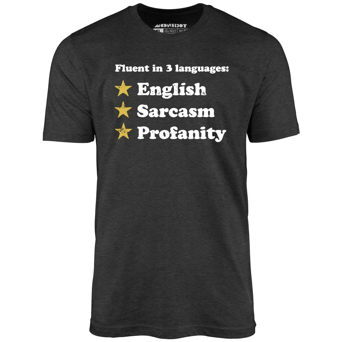 Fluent in 3 Languages - Unisex T-Shirt