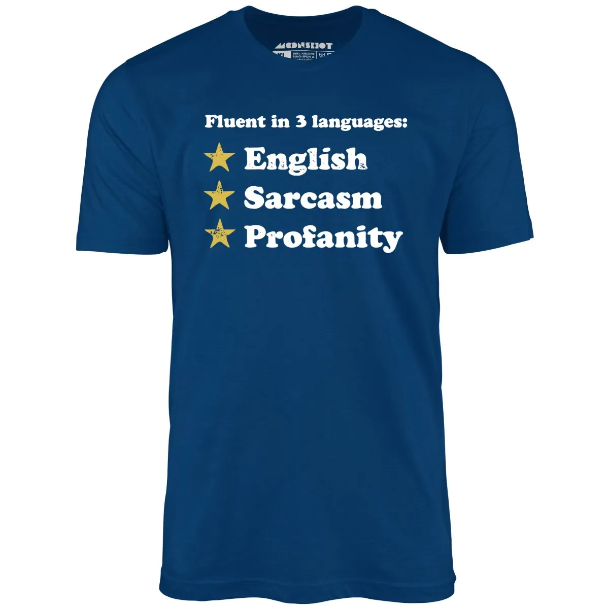 Fluent in 3 Languages - Unisex T-Shirt