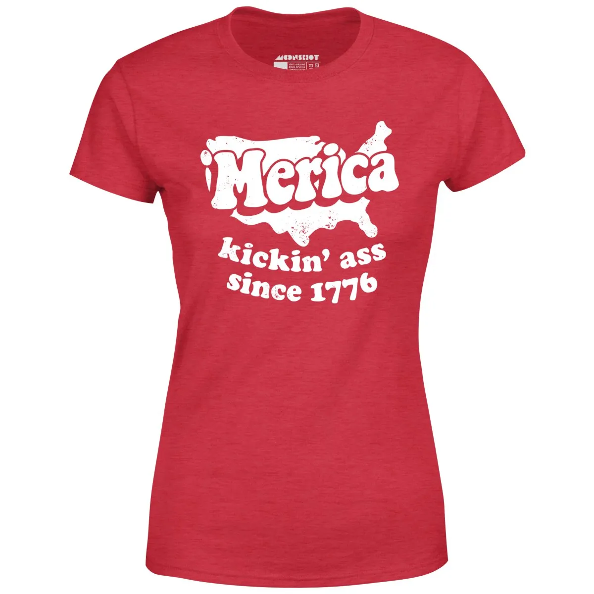 'Merica Kickin' Ass Since 1776 - Women's T-Shirt