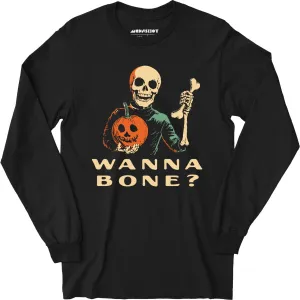 Wanna Bone? - Long Sleeve T-Shirt